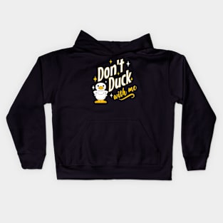 Don't Duck With Me Kids Hoodie